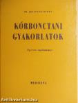 Kórbonctani gyakorlatok