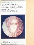 Tonio Kröger/Halál Velencében/Mario és a varázsló