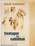 Sivatagon és vadonban