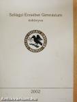 Szilágyi Erzsébet Gimnázium évkönyve 2002