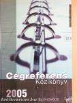 Cégreferens Kézikönyv 2005 I-II.