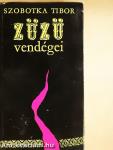 Züzü vendégei