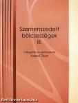 Szemenszedett bölcsességek III.