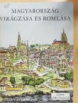 Magyarország virágzása és romlása