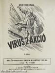 A "virus 2" akció I-III.