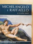 Michelangelo e Raffaello in Vaticano