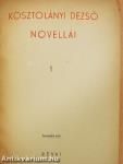 Kosztolányi Dezső novellái 1-3.