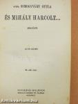 És Mihály harcolt... I-II.