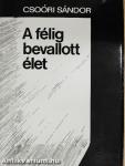 A félig bevallott élet