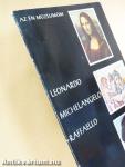 Leonardo, Michelangelo, Raffaello