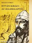 István király - az államalapító