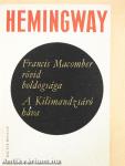 Francis Macomber rövid boldogsága/A Kilimandzsáró hava