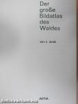 Der grosse Bildatlas des Waldes
