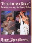 "Enlightenment Dance," Dancing your way to Eternal Bliss