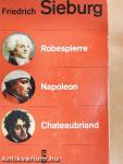 Robespierre - Napoleon - Chateaubriand