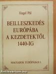 Beilleszkedés Európába a kezdetektől 1440-ig
