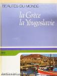 La Gréce, la Yougoslavie