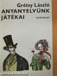 Anyanyelvünk játékai