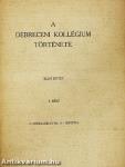 A Debreceni Kollégium mint egységes intézmény az egyetem kiválásáig