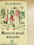 Madarak, vadak, rokonok