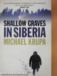 Shallow Graves in Siberia