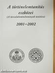 A történelemtanítás eszközei 2001-2002