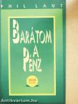 Barátom a pénz