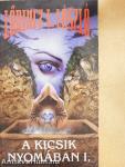 A kicsik nyomában I-II.