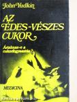 Az édes-vészes cukor