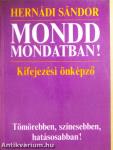 Mondd mondatban!