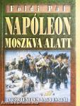 Napóleon Moszkva alatt/Hitler Moszkva alatt