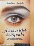 A test a lélek színpada