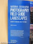 National Geographic Photography Field Guide - Landscapes