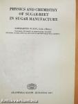 Physics and Chemistry of Sugar-Beet in Sugar Manufacture