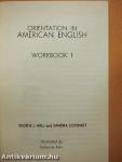 Orientation in American English - Workbook I.