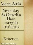 Yesterday, Az Oroszlán Hava és egyéb történetek