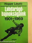 Labdarúgó-bajnokságaink 1901-1969
