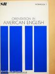 Orientation in American English - Workbook I.