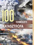 100 természeti katasztrófa