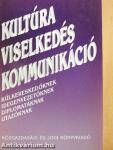 Kultúra, viselkedés, kommunikáció
