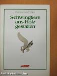 Schwingtiere aus Holz gestalten