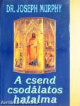 A csend csodálatos hatalma