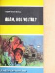 Ádám, hol voltál?