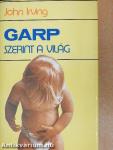 Garp szerint a világ