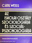 Az iskolai osztály szociológiája és szociálpszichológiája