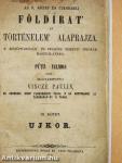 Az ó, közép és ujkorbeli földirat' és történelem' alaprajza III.