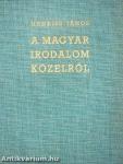A magyar irodalom közelről