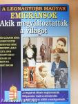 A legnagyobb magyar emigránsok