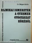 Klinikai ismeretek a gyermekgyógyászat köréből