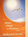 Miért élünk a Földön? I.